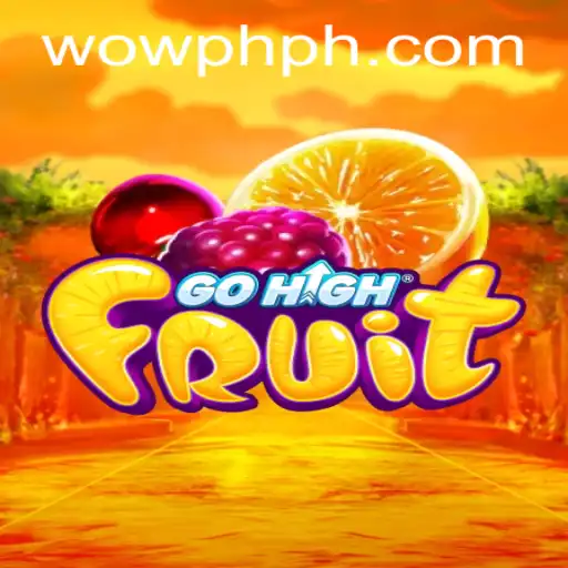 Introducing GoHighFruit: A Refreshing Gaming Experience with WOWPH